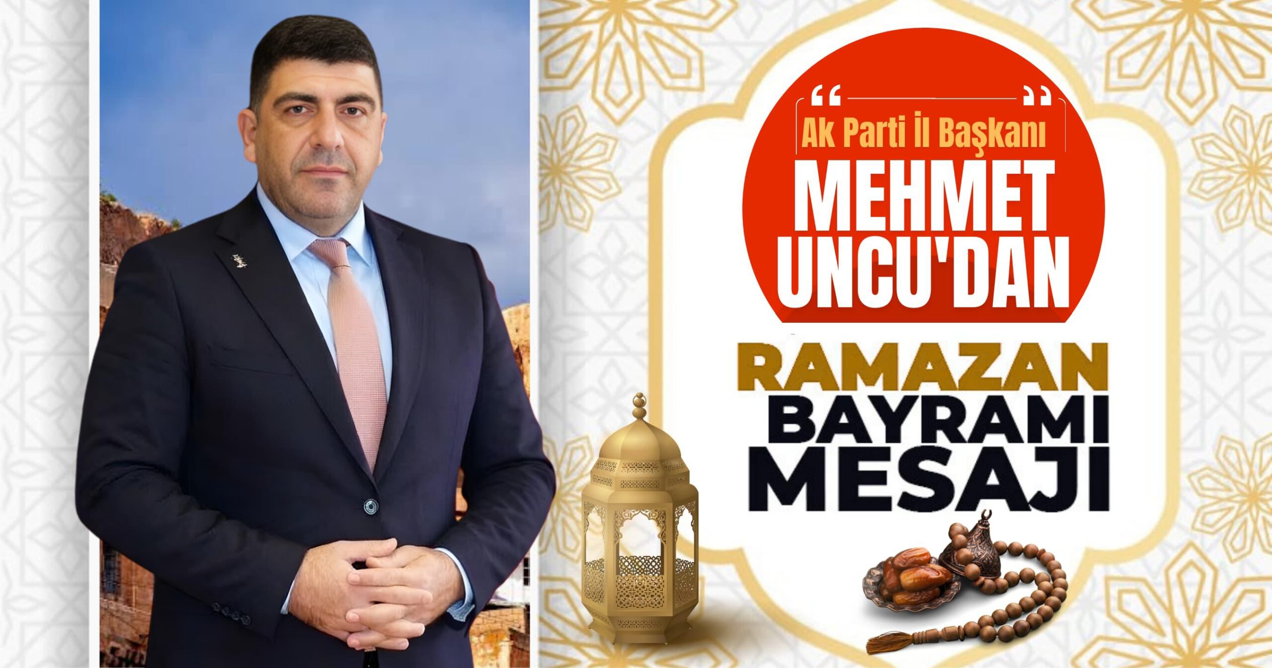 AK Parti İl Başkanı Uncu’nun Bayram Mesajı