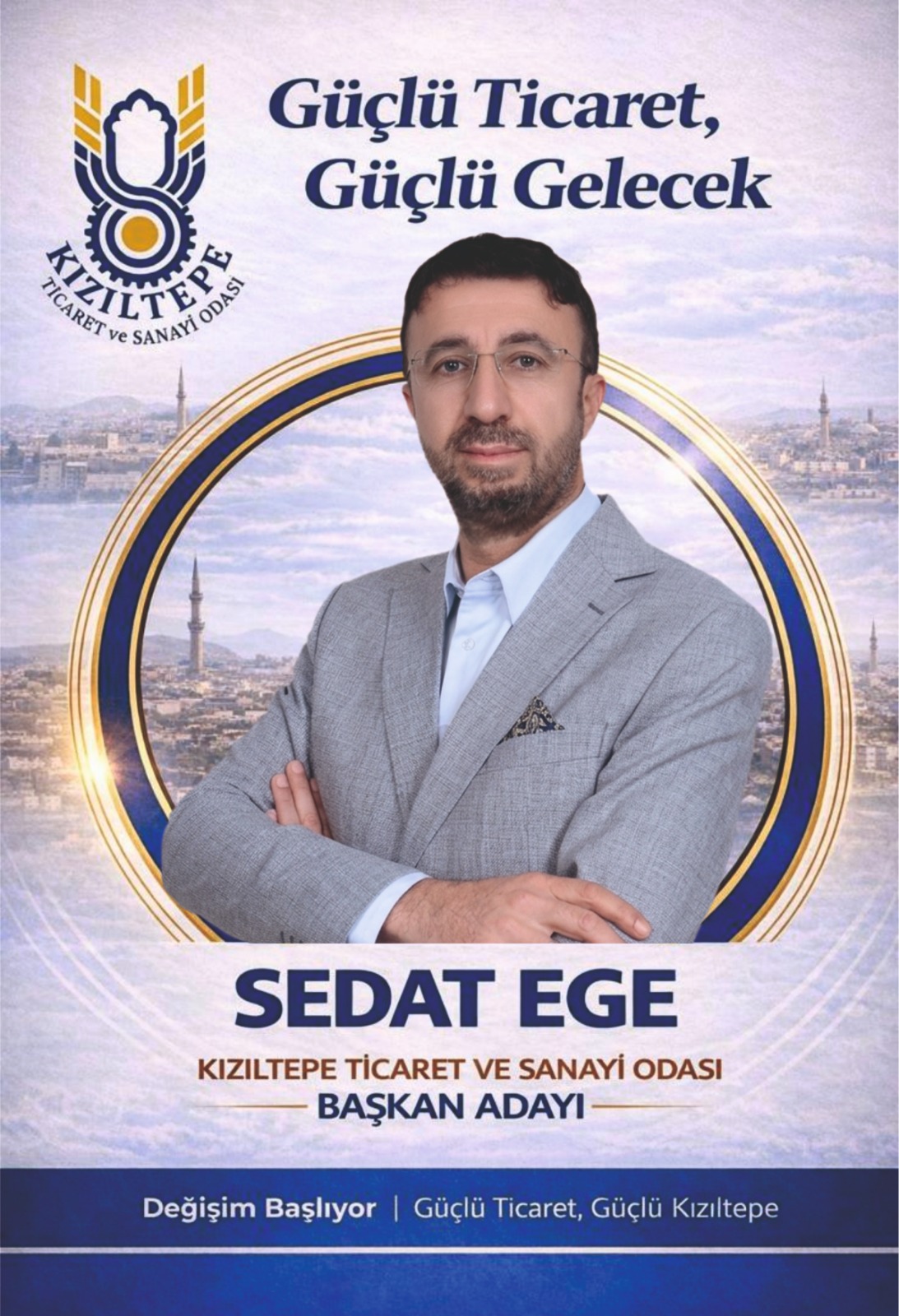 SEDAT EGE KIZILTEPEPE TİCARET VE SANAYİ ODASI BAŞKAN ADAYI